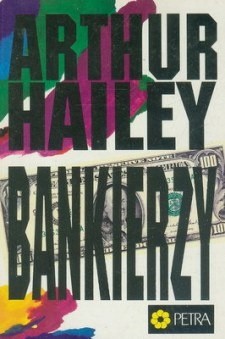 Okładka książki Bankierzy Arthur Hailey