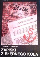 Okładka książki Zapiski z błędnego koła Tomasz Jastrun