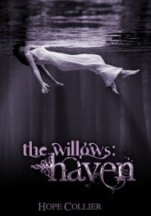 Okładka książki The Willows: Haven Hope Collier