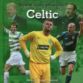 Okładka książki Celtic. Słynne kluby piłkarskie Michał Szadkowski