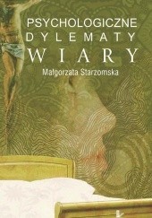 Okładka książki Psychologiczne dylematy wiary Małgorzata Strzomska
