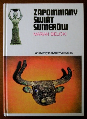 Okładka książki Zapomniany świat Sumerów Marian Bielicki