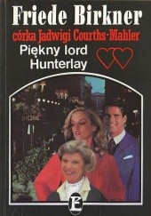 Okładka książki Piękny lord Hunterlay Friede Birkner