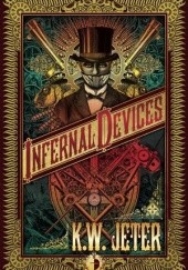 Okładka książki Infernal Devices Kevin Wayne Jeter