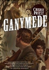 Okładka książki Ganymede Cherie Priest
