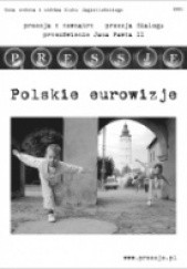 Okładka książki Pressje, teka 6-7 / 2006. Polskie eurowizje Redakcja pisma Pressje
