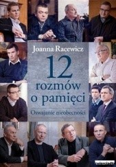 Okładka książki 12 rozmów o pamięci Joanna Racewicz