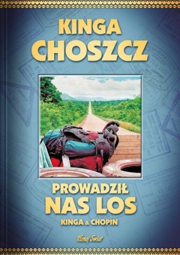 Okładka książki Prowadził nas los Kinga Choszcz, Radosław Siuda