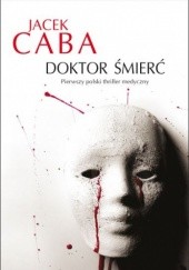 Okładka książki Doktor Śmierć Jacek Caba