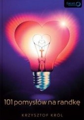 Okładka książki 101 pomysłów na randkę Krzysztof Król