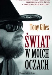 Okładka książki Świat w moich oczach Tony Giles