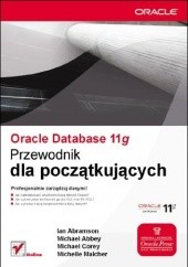 Okładka książki Oracle Database 11g. Przewodnik dla początkujących Michael Abbey, Ian Abramson, Michael Corey, Michelle Malcher