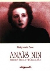Okładka książki Anaïs Nin. Studium życia i twórczości Małgorzata Derc