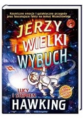 Okładka książki Jerzy i Wielki Wybuch Lucy Hawking, Stephen Hawking