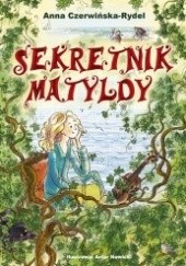 Okładka książki Sekretnik Matyldy Anna Czerwińska-Rydel