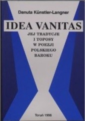 Idea vanitas, jej tradycje i toposy w poezji polskiego baroku