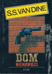 Okładka książki Dom nienawiści S. S. Van Dine