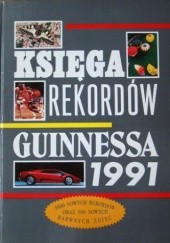 Okładka książki Księga Rekordów Guinnessa 1991 praca zbiorowa