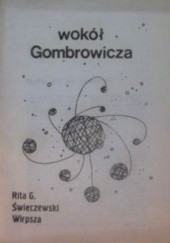 Okładka książki Wokół Gombrowicza Rita Gombrowicz, Karol Świeczewski, Witold Wirpsza