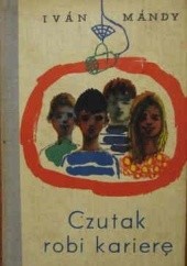 Okładka książki Czutak robi karierę Iván Mándy