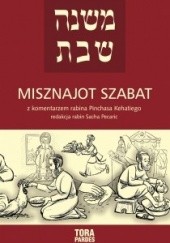 Okładka książki Misznajot Szabat z komentarzem rabina Pinchasa Kehatiego Pinchas Kehati, Sacha Pecaric