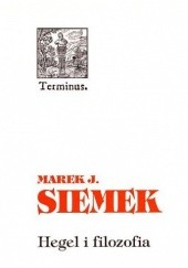 Okładka książki Hegel i filozofia Marek Siemek