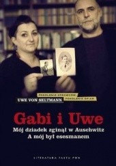 Gabi i Uwe. Mój dziadek zginął w Auschwitz. A mój był esesmanem