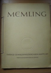 Okładka książki Hans Memling um 1430-1494. Zwölf farbige Gemäldewiedergaben. Mappe 129 Mit einer Einführung von Edit Trost Edit Trost
