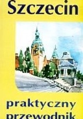 Okładka książki Szczecin praktyczny przewodnik Olgierd Różycki