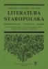 Okładka książki Literatura staropolska. Średniowiecze—Renesans—Barok. Przewodnik bibliograficzny dla studentów filologii polskiej Dariusz Rott,&nbsp;Renata Ryba,&nbsp;Piotr Wilczek
