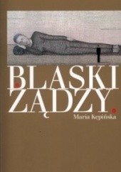 Okładka książki Blaski żądzy Maria Kępińska