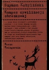 Okładka książki Kompas cywilizacji obrazkowej Szymon Kobyliński