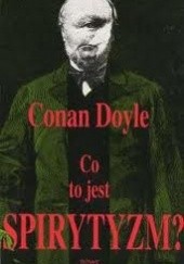 Okładka książki Nowe objawienie: Co to jest spirytyzm? Arthur Conan Doyle