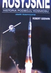 Okładka książki Rosyjskie statki kosmiczne Robert Godwin