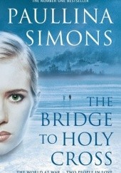 Okładka książki The Bridge to Holy Cross Paullina Simons