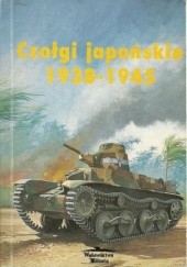 Okładka książki Czołgi japońskie 1938-1945 Janusz Ledwoch, Jacek Solarz