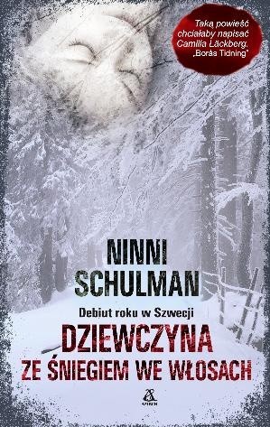 Okładka książki Dziewczyna ze śniegiem we włosach Ninni Schulman