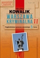 Warszawa kryminalna II - Helena Kowalik