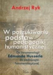 W poszukiwaniu podstaw pedagogiki humanistycznej