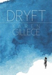 Okładka książki Dryft Karen Gillece