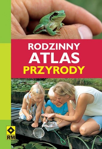 Okładka książki Rodzinny atlas przyrody Heiko Bellmann