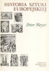 Okładka książki Historia sztuki europejskiej. TOM 2: Od renesansu po czasy współczesne Peter Meyer