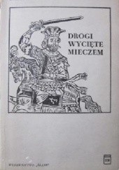 Okładka książki Drogi wycięte mieczem Janina Macierzewska