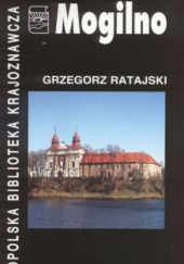 Okładka książki Mogilno Grzegorz Ratajski