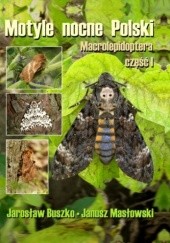 Okładka książki Motyle nocne Polski. Macrolepidoptera część I