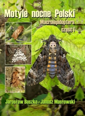 Okładka książki Motyle nocne Polski. Macrolepidoptera część I Jarosław Buszko, Janusz Masłowski
