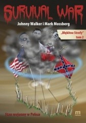 Okładka książki Survival War Błękitne Strefy Tom II Mark Mossberg, Johnny Walker