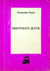 Okładka książki Drewniany język Françoise Thom