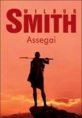 Okładka książki Assegai Wilbur Smith
