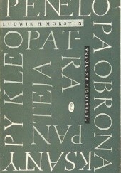 Tetralogia antyczna: Penelopa; Obrona Ksantypy; Kleopatra; Panteja